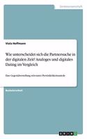 Wie unterscheidet sich die Partnersuche in der digitalen Zeit? Analoges und digitales Dating im Vergleich: Eine Gegenüberstellung relevanter Persönlichkeitsanteile