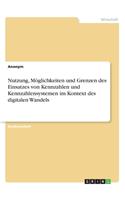 Nutzung, Möglichkeiten und Grenzen des Einsatzes von Kennzahlen und Kennzahlensystemen im Kontext des digitalen Wandels