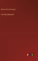 tres jaquecas