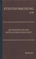 Die Befestigung Der Mittelalterlichen Stadt