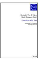 Objectivity after Kant: Its Meaning, its Limitations, its Fateful Omissions