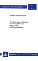 Psychologische Aspekte Von Tod Und Trauer Bei Kindern Und Jugendlichen