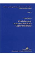 Kindheitsmuster in Der Oesterreichischen Gegenwartsliteratur