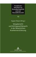Vergaberecht Und Vertragswettbewerb in Der Gesetzlichen Krankenversicherung