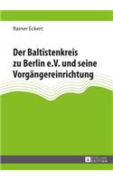 Der Baltistenkreis Zu Berlin E.V. Und Seine Vorgaengereinrichtung