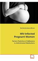 HIV-Infected Pregnant Women