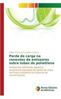 Perda de carga na conexões de emissores sobre tubos de polietileno: (Portuguese)