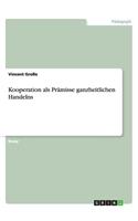 Kooperation als Prämisse ganzheitlichen Handelns