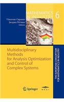 Multidisciplinary Methods for Analysis, Optimization and Control of Complex Systems