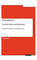 Zwischen Islam und Islamismus