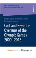 Cost and Revenue Overruns of the Olympic Games 2000-2018