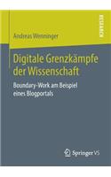 Digitale Grenzkämpfe Der Wissenschaft: Boundary-Work Am Beispiel Eines Blogportals