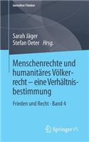 Menschenrechte Und Humanitäres Völkerrecht - Eine Verhältnisbestimmung