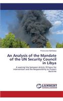 Analysis of the Mandate of the UN Security Council in Libya