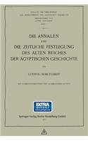 Annalen Und Die Zeitliche Festlegung Des Alten Reiches Der Ägyptischen Geschichte