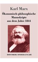 Ökonomisch-philosophische Manuskripte aus dem Jahre 1844