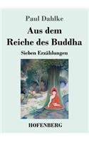 Aus dem Reiche des Buddha