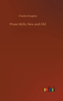 Prose Idylls, New and Old