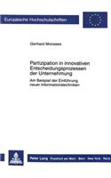 Partizipation in innovativen Entscheidungsprozessen der Unternehmung