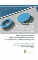 Bio-Produkte - Eine Betrachtung Unter Dem Category Management-Ansatz