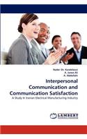 Interpersonal Communication and Communication Satisfaction