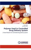 Polymer Used In Controlled Drug Delivery System