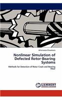 Nonlinear Simulation of Defected Rotor-Bearing Systems