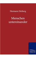 Menschen untereinander