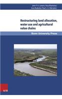 Restructuring Land Allocation, Water Use and Agricultural Value Chains