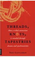 Threads, Knots, Tapestries