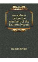 An address before the members of the Taunton lyceum