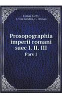 Prosopographia Imperii Romani Saec I. II. III Pars 1