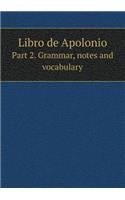 Libro de Apolonio Part 2. Grammar, notes and vocabulary: (English)