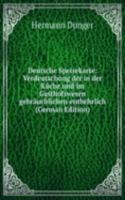 Deutsche Speisekarte: Verdeutschung der in der Kuche und im Gasthofswesen gebrauchlichen entbehrlich (German Edition)