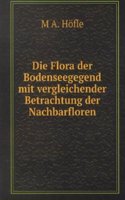 Die Flora der Bodenseegegend mit vergleichender Betrachtung der Nachbarfloren