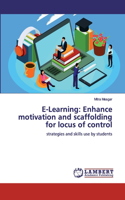 E-Learning: Enhance motivation and scaffolding for locus of control