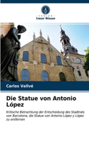 Statue von Antonio López