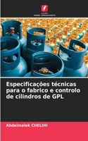 Especificações técnicas para o fabrico e controlo de cilindros de GPL