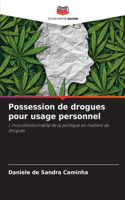 Possession de drogues pour usage personnel