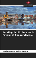 Building Public Policies in Favour of Cooperativism