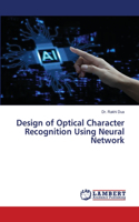 Design of Optical Character Recognition Using Neural Network