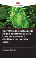 Corrélats des facteurs de risque cardiovasculaire chez les nouveaux étudiants de premier cycle