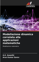 Modellazione dinamica correlata alle applicazioni matematiche