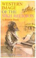 Western Image of the Sikh Religion: A Source Book