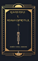 Radiestesia y mundo espiritual II