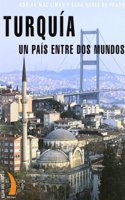 TURQUIA UN PAIS ENTRE DOS MUNDOS