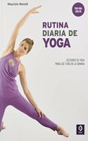 RUTINA DIARIA DE YOGA: LECCIONES DE YOGA PARA LOS 7 DIAS DE LA SEMANA