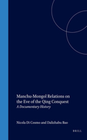 Manchu-Mongol Relations on the Eve of the Qing Conquest