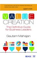 Value Creation: The Definitive Guide for Business Leaders