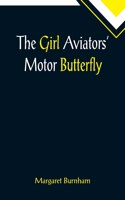 Girl Aviators' Motor Butterfly
